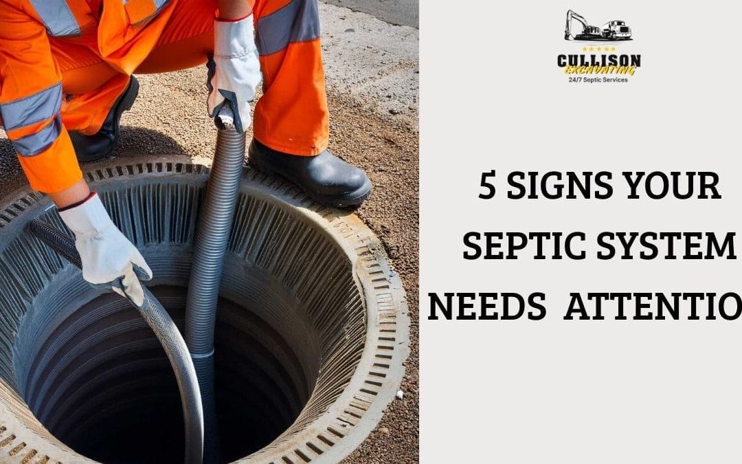 5 Signs Your Septic System Needs Immediate Attention